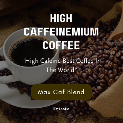 Order Max Caf Blend for multiple brewing methods for maximum energy and focus