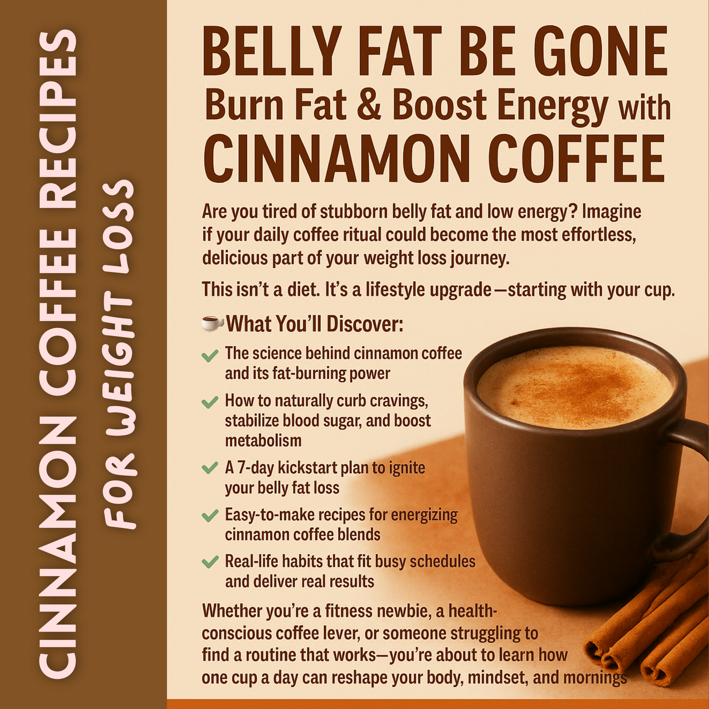 Belly Fat Be Gone - Energizing Cinnamon Coffee for Weight Loss and Fat Burning